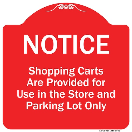 Signmission Shopping Carts Are Provided For Use In Store And Parking Lot Aluminum Sign, 18" x 18", RW-1818-9805 A-DES-RW-1818-9805